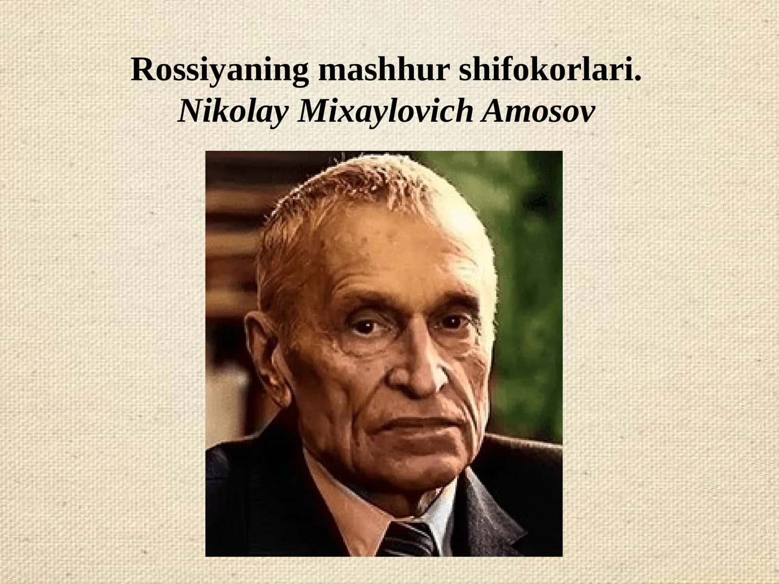 Mashhur xirurg Nikolay Amosov hayoti va faoliyati 1