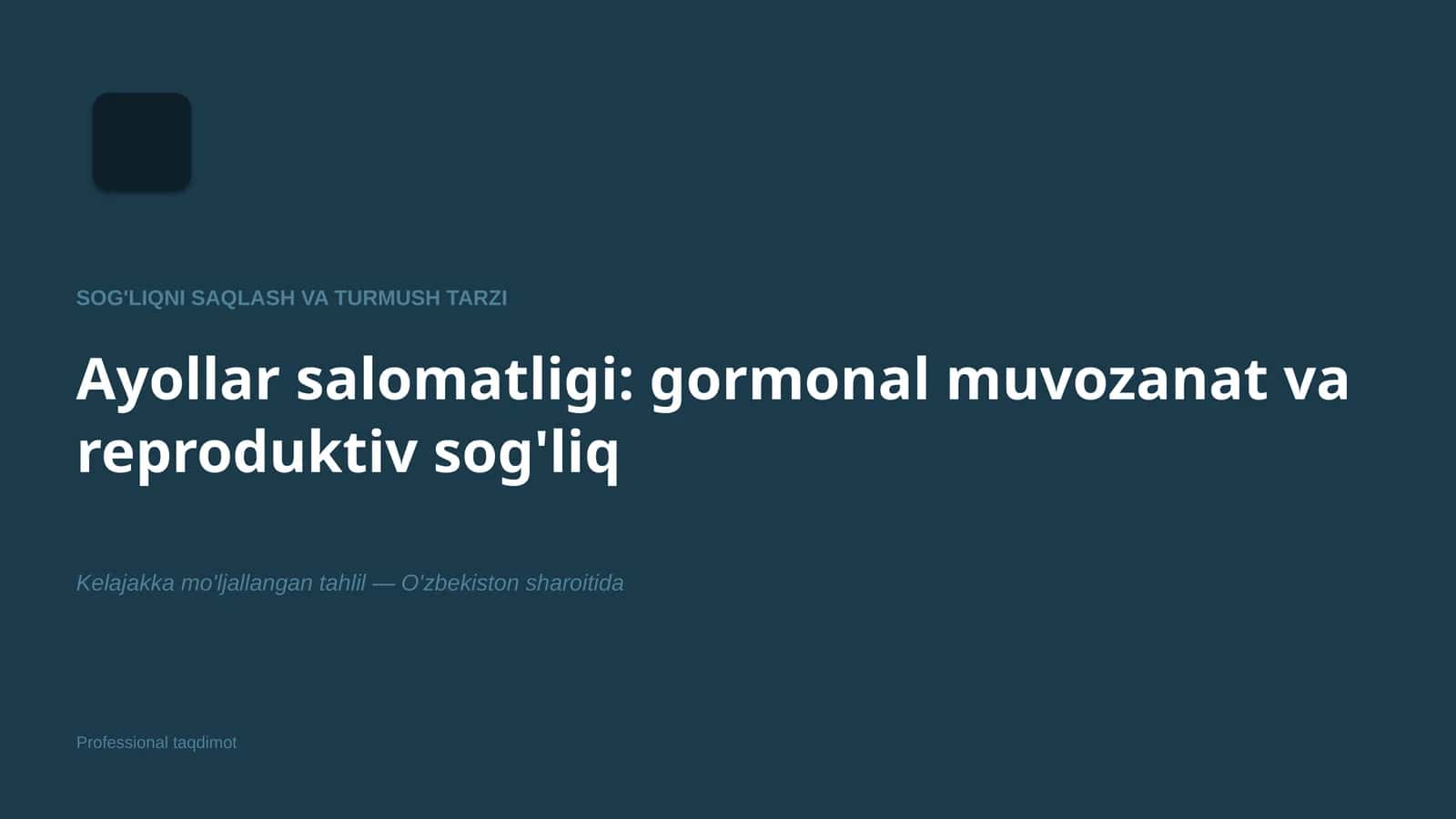Ayollar salomatligi: gormonal muvozanat va reproduktiv sog'liq 1