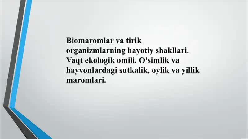 Biomaromlar va tirik organizmlarning hayotiy shakllari. Vaqt ekologik omili. O'simlik va hayvonlardagi sutkalik, oylik va yillik maromlari. 1