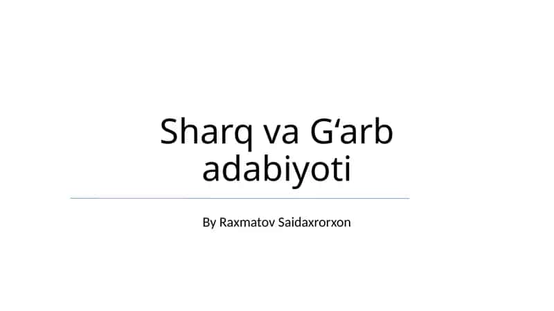 Sharq va G‘arb adabiyoti 1