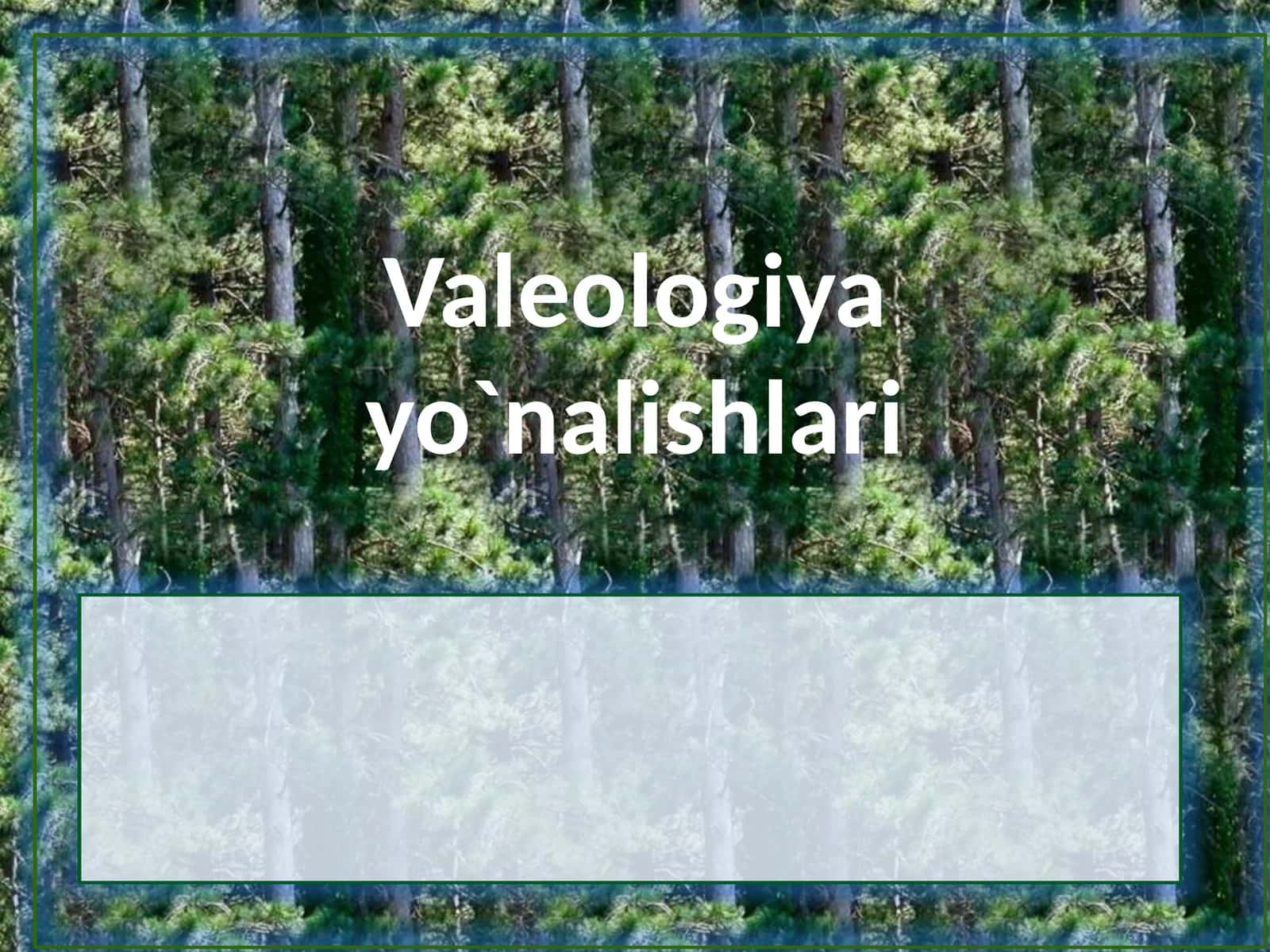 Valeologiya yo`nalishlari 1
