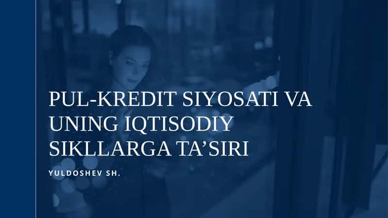 Pul-kreditsiyosati va uning iqtisodiy sikllarga ta’siri 1