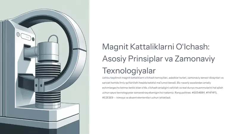Magnit Kattaliklarni O‘lchash: Asosiy Prinsiplar va Zamonaviy Texnologiyalar 1