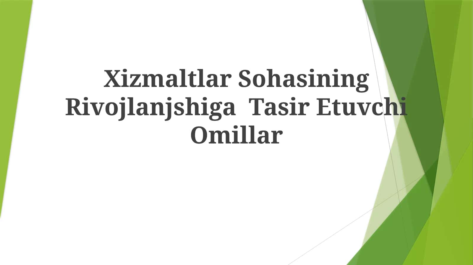 Xizmaltlar Sohasining Rivojlanjshiga TasirEtuvchiOmillar 1