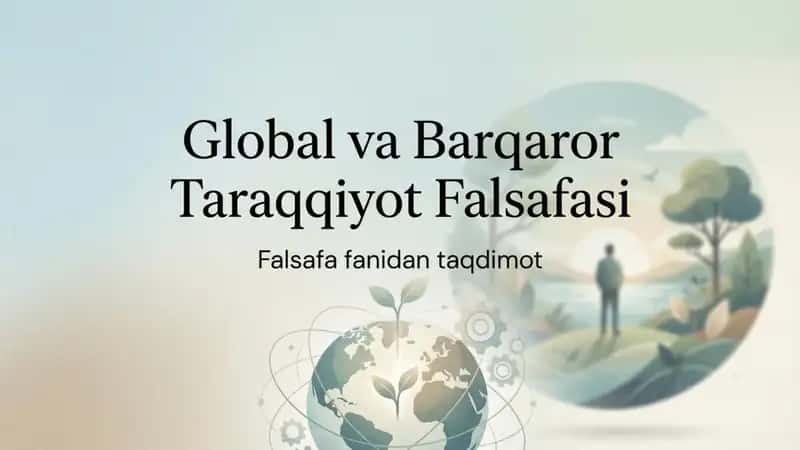 Global va Barqaror Taraqqiyot falsafasi 1