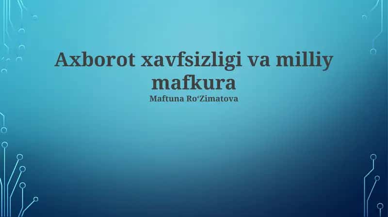 Axborot xavfsizligi va milliy mafkura 1