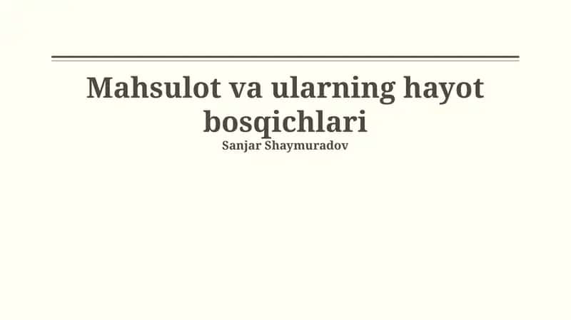 Mahsulot va ularning hayot bosqichlari 1