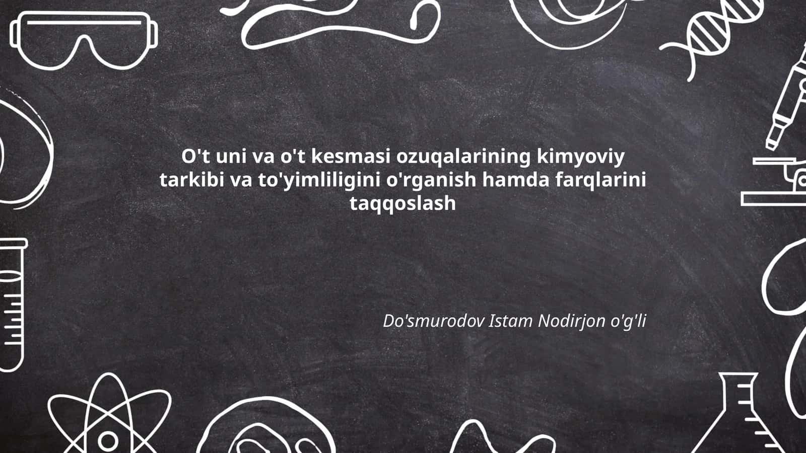 O't uni va o't kesmasi ozuqalarining kimyoviy tarkibi va to'yimliligini o'rganish 1