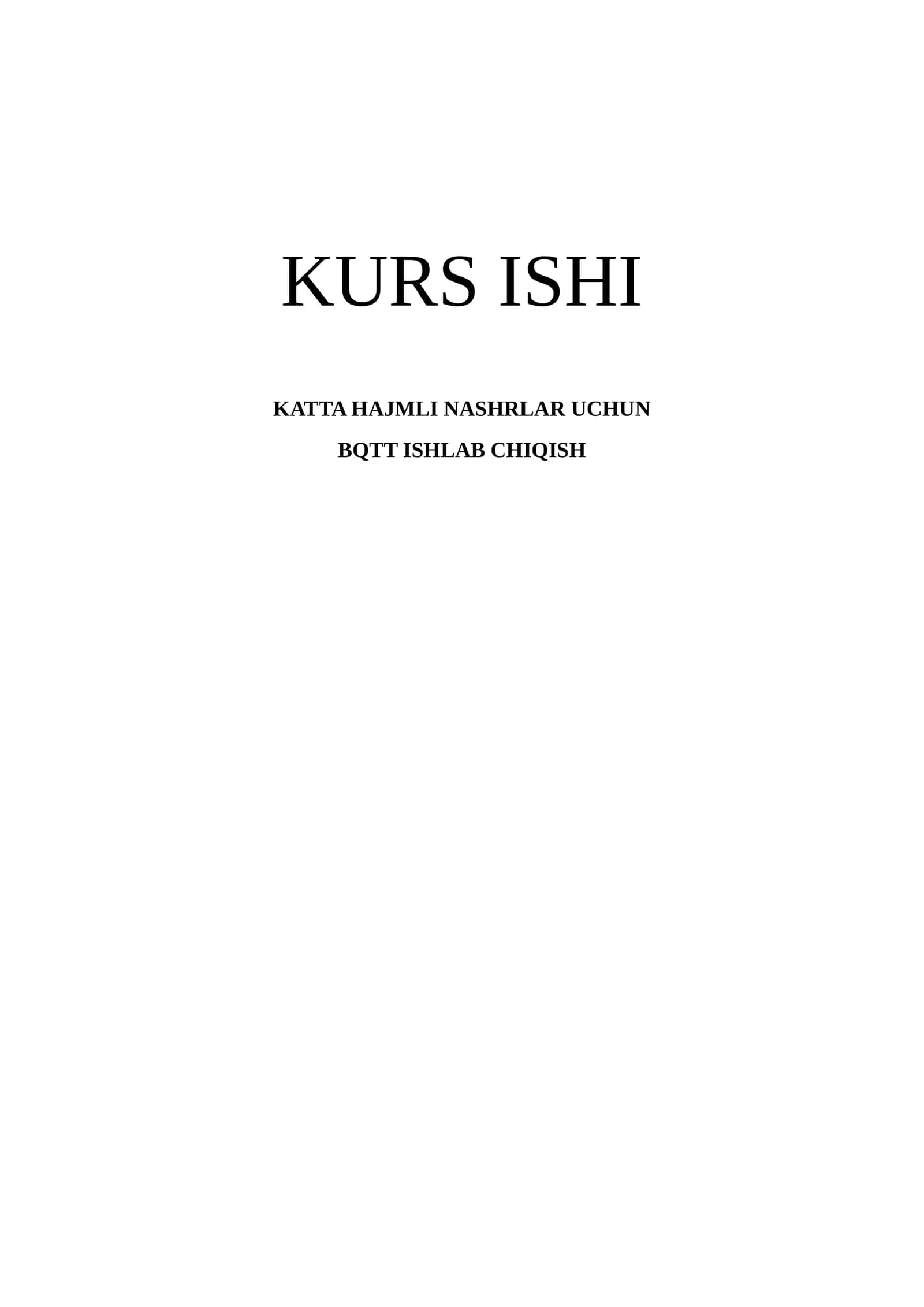 KATTA HAJMLI NASHRLAR UCHUN BQTT ISHLAB CHIQISH 1