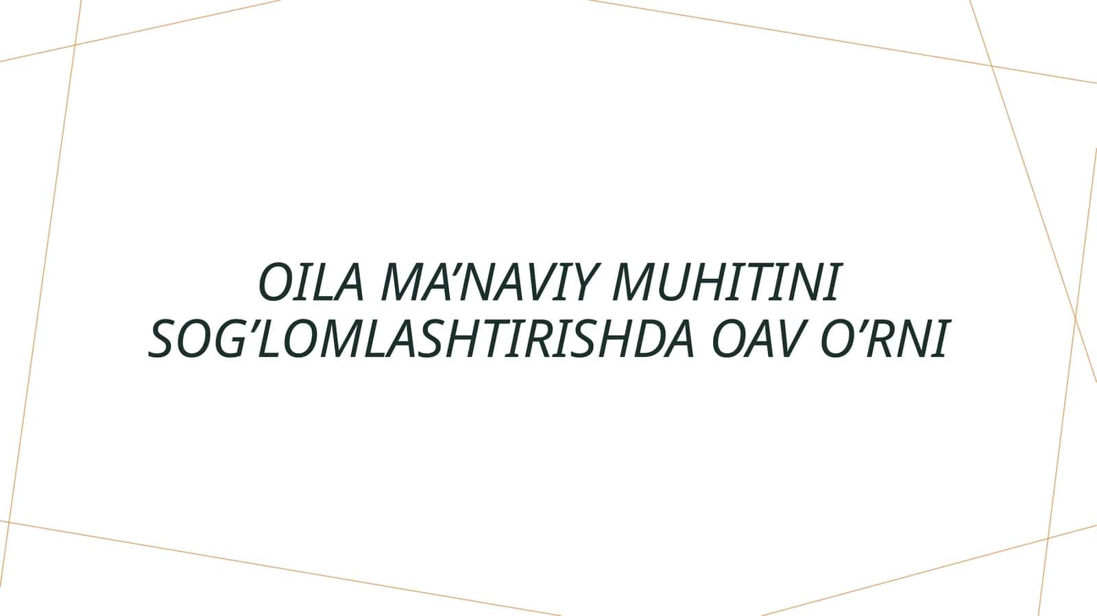 Oila ma’naviy muhitini sog’lomlashtirishda OAV o’rni 1