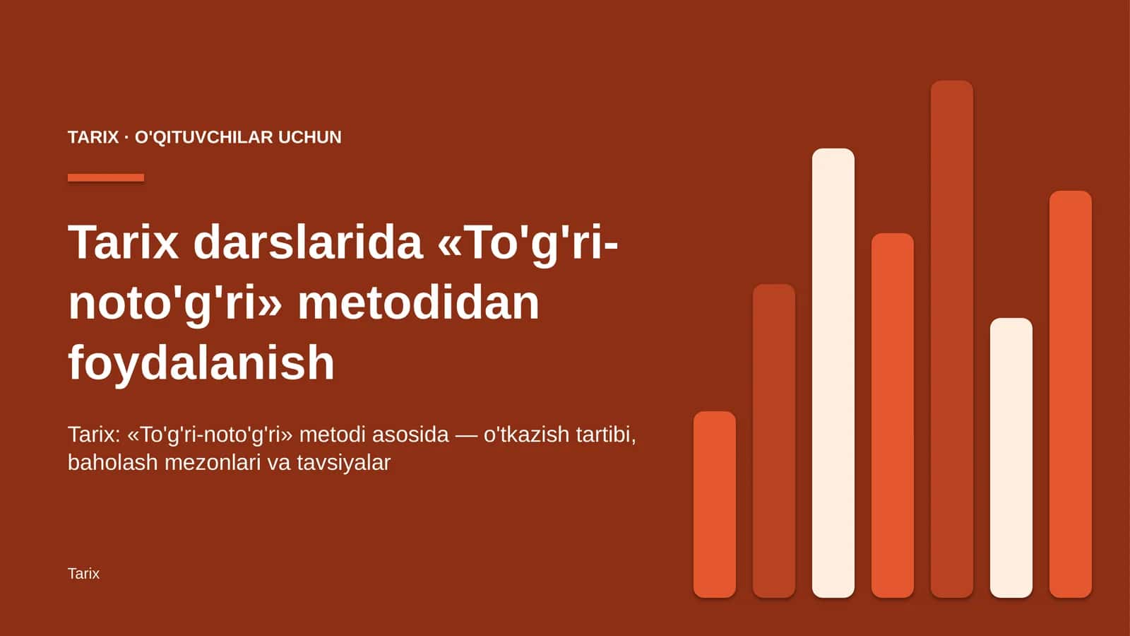 tarix darslarida to'g'ri noto'g'ri metodidan foydalanish 1257 1