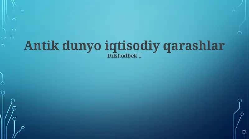 Antik dunyo iqtisodiy qarashlar 1