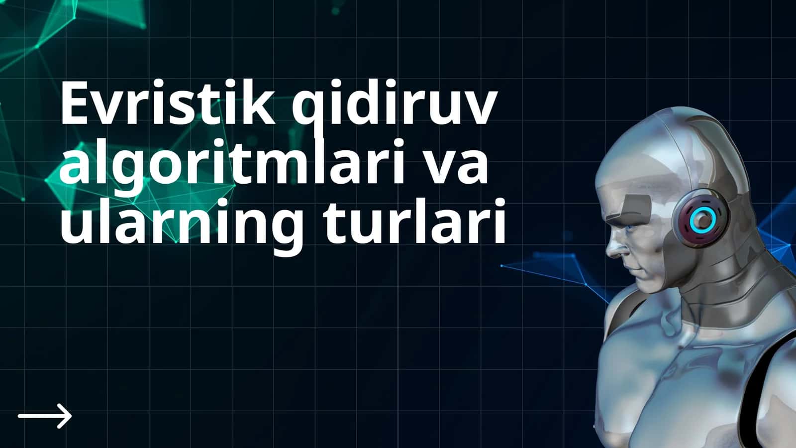 Evristik qidiruv algoritmlari va ularning turlari 1