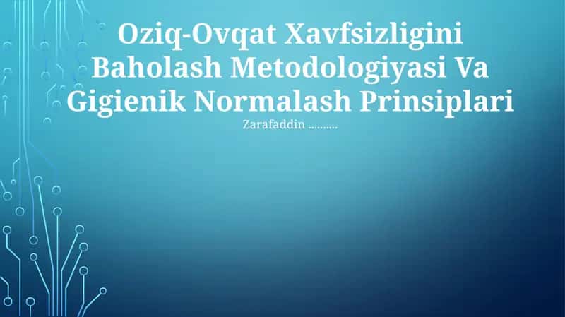 Oziq-Ovqat Xavfsizligini Baholash Metodologiyasi Va Gigienik Normalash Prinsiplari 1