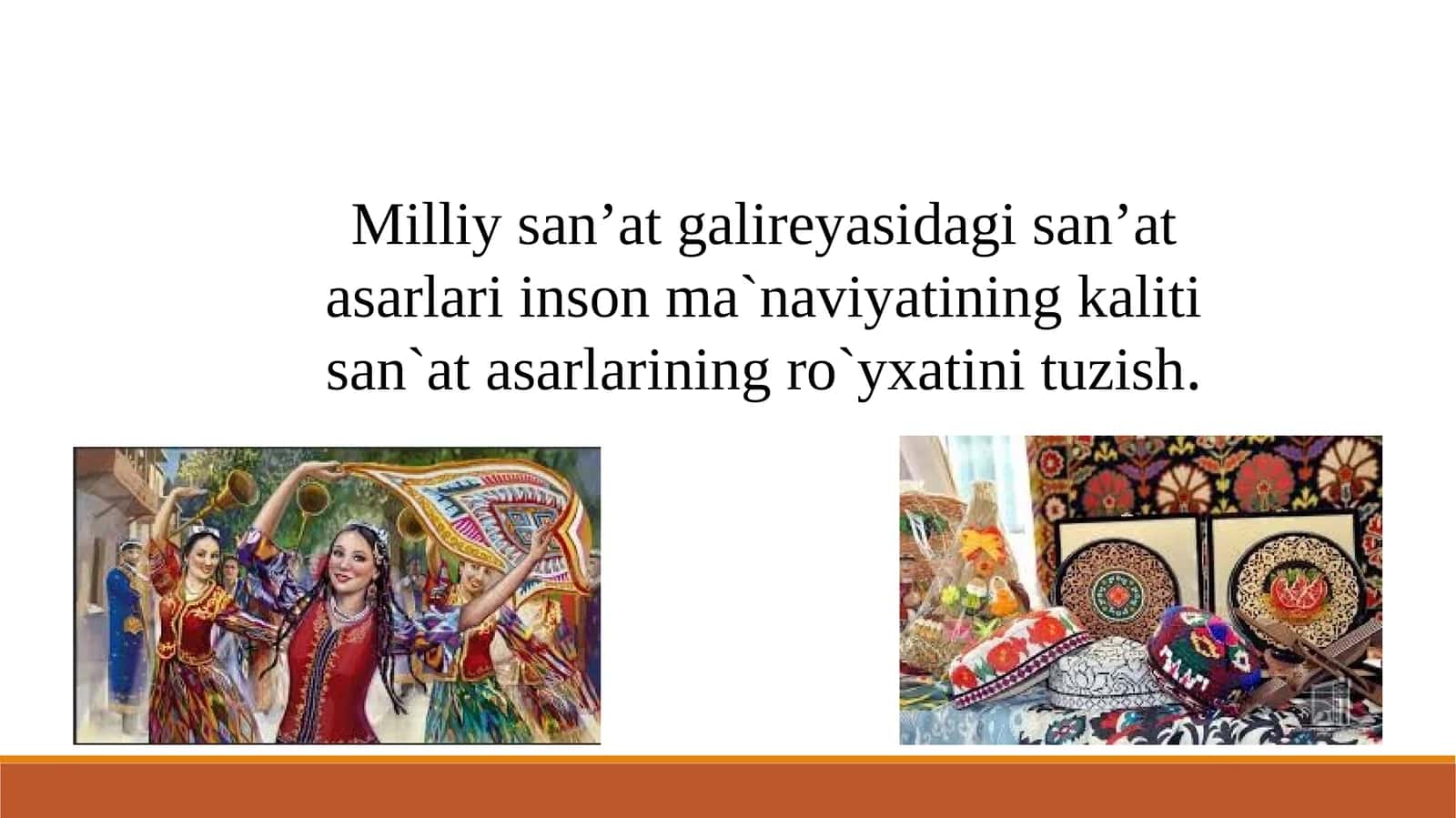 Milliy san’at galireyasidagi san’at asarlari inson ma`naviyatining kaliti san`at asarlarining ro`yxatini tuzish 1