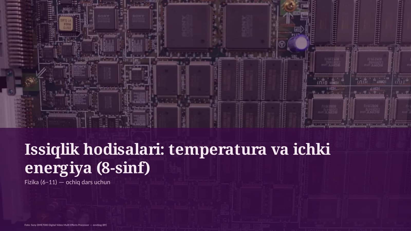 Issiqlik hodisalari: temperatura va ichki energiya (8-sinf) 1