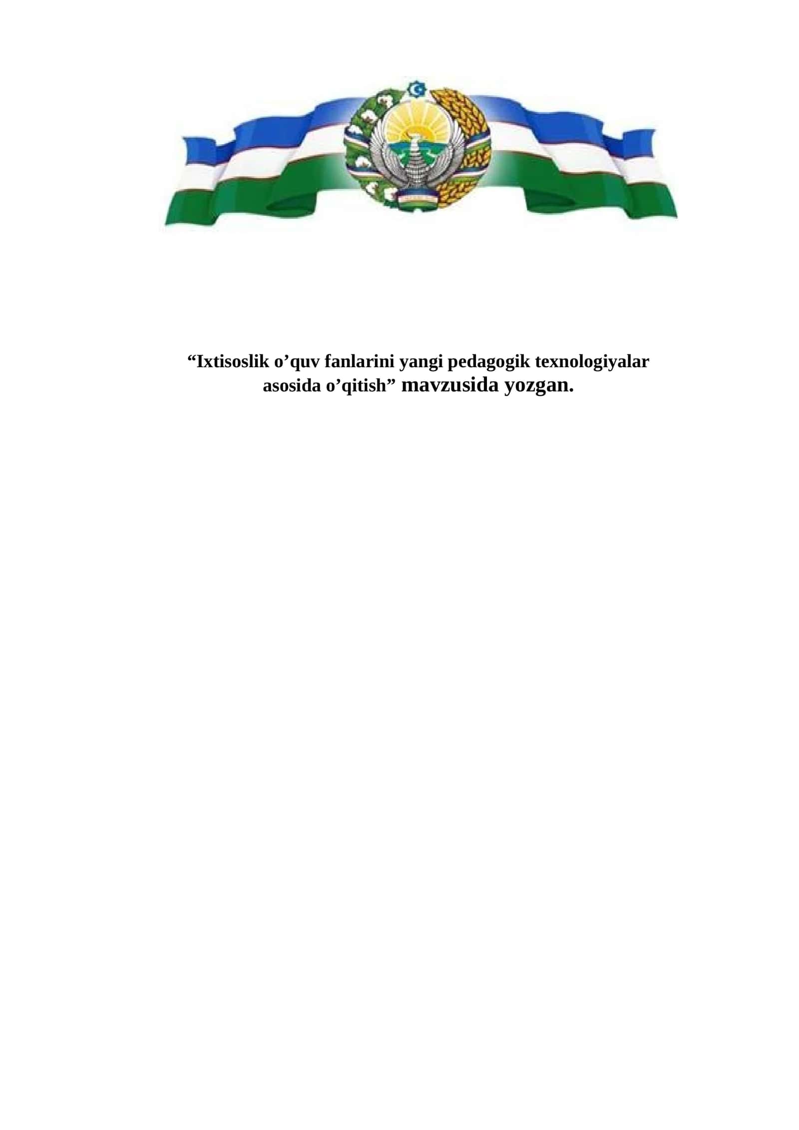 Ixtisoslik o’quv fanlarini yangi pedagogik texnologiyalar asosida o’qitish 1