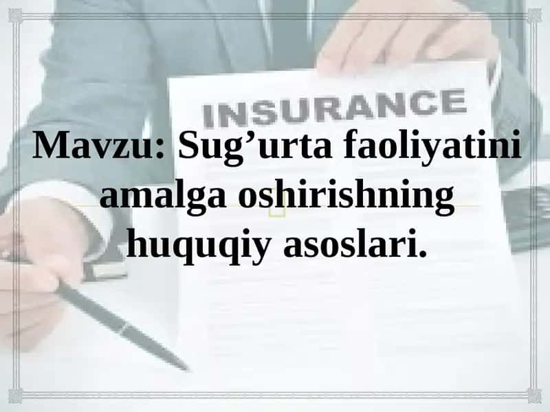 Sug'urta faoliyatini amalga oshirishning huquqiy asoslari 1