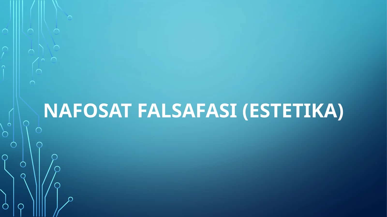 Nafosat falsafasi (estetika) 1