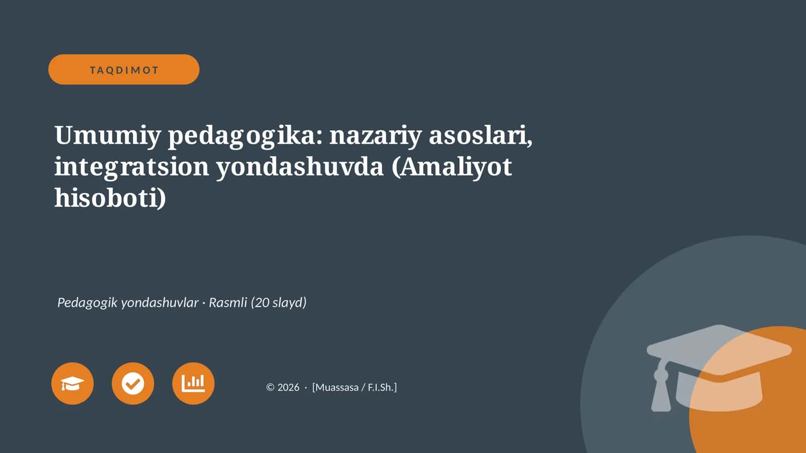 Umumiy pedagogika: nazariy asoslari, integratsion yondashuvda (Amaliyot hisoboti) 1