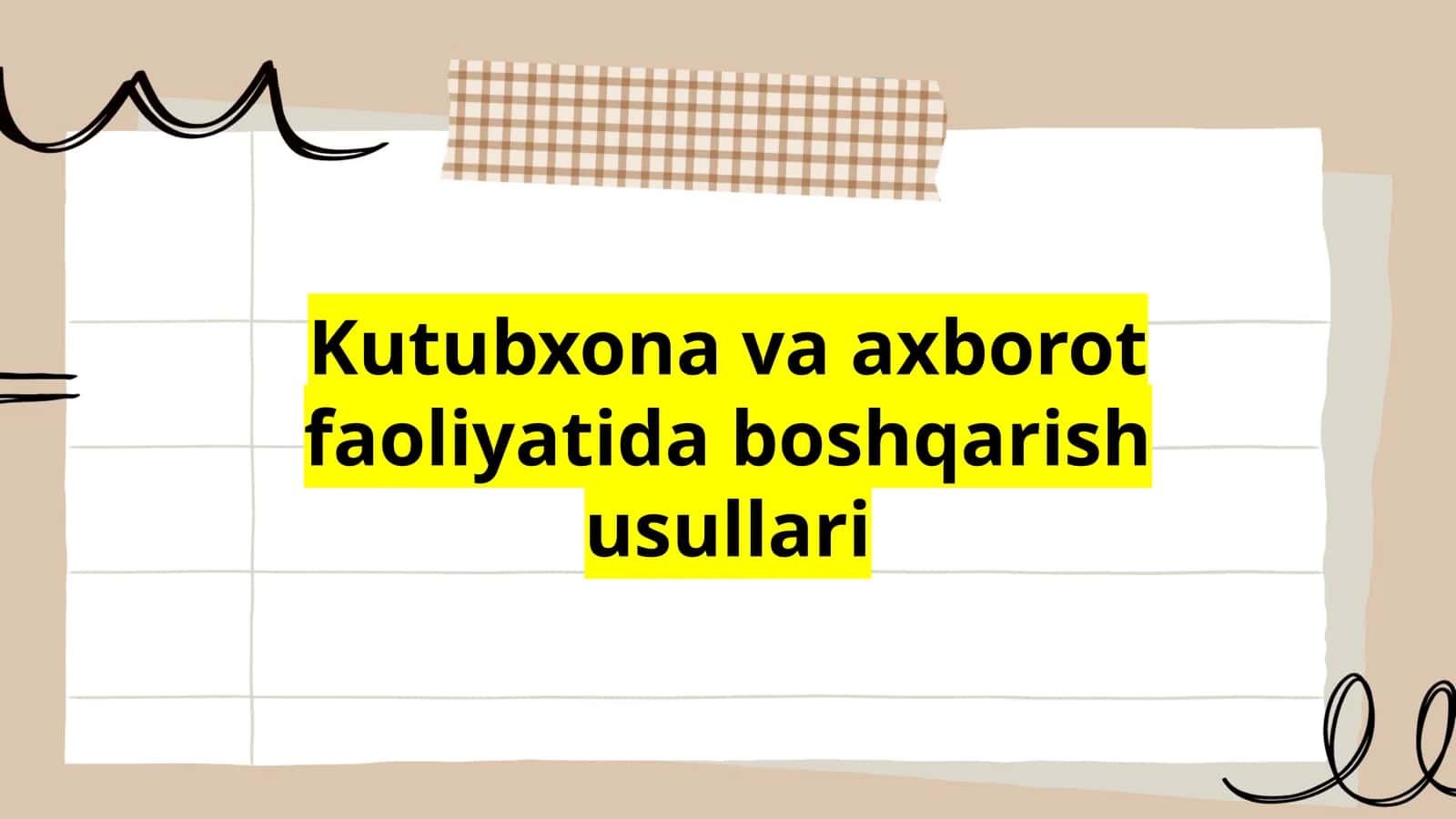Kutubhona va axborot faoliyatida boshqarish usullari 1