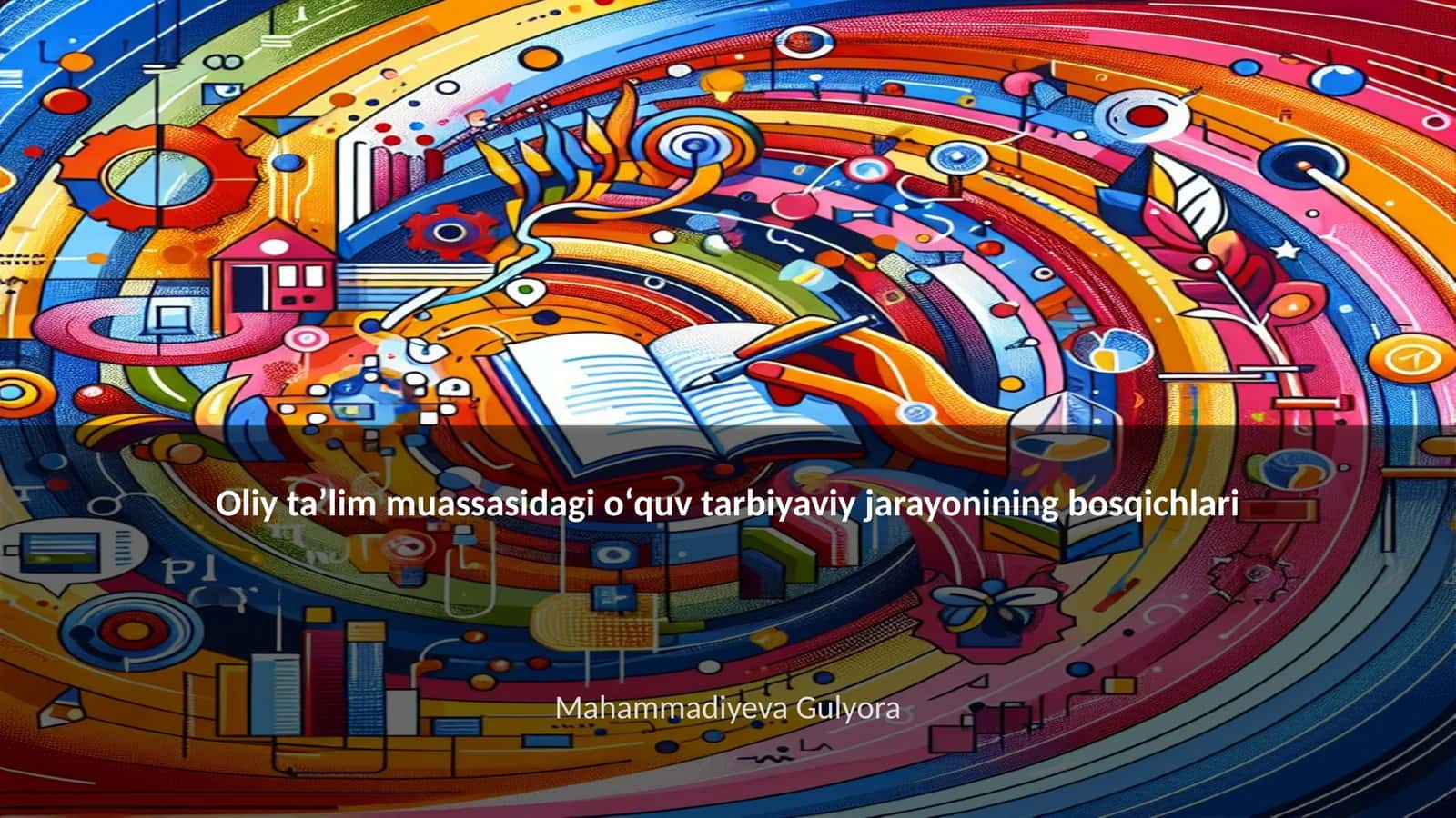 Oliy taʼlim muassasidagi oʻquv tarbiyaviy jarayonining bosqichlari 1
