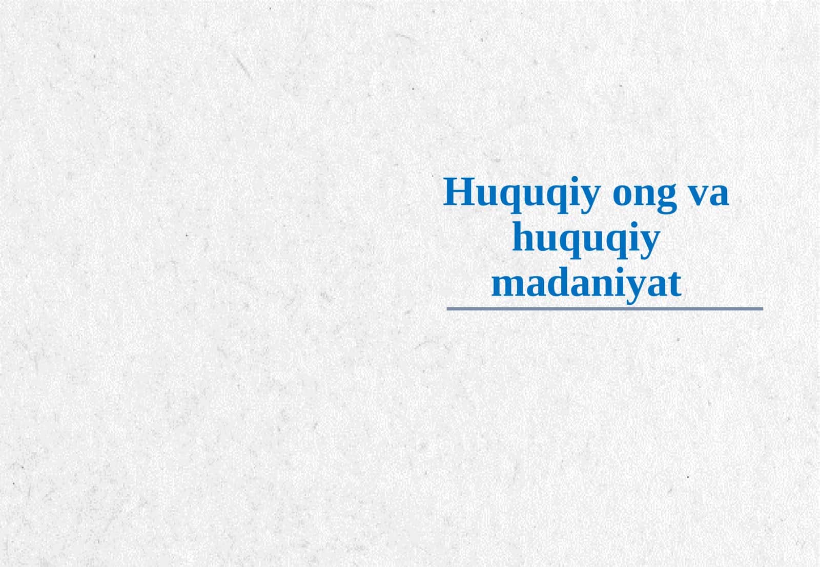 Huquqiy ong va huquqiy madaniyat. 1