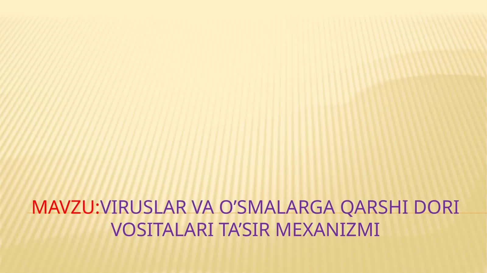 Viruslar va o’smalarga qarshi dorivotalarita’sir mexanizmi 1