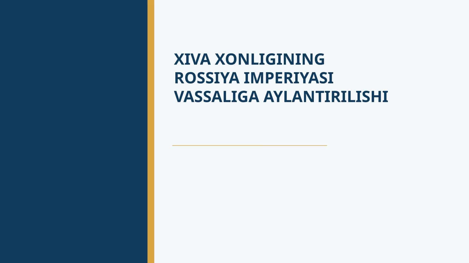 XIVA XONLIGINING ROSSIYA IMPERIYASI VASSALIGA AYLANTIRILISHI 1