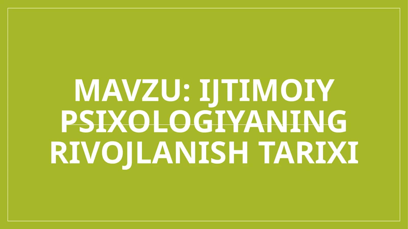 Ijtimoiy psixologiyaning rivojlanish tarixi 1