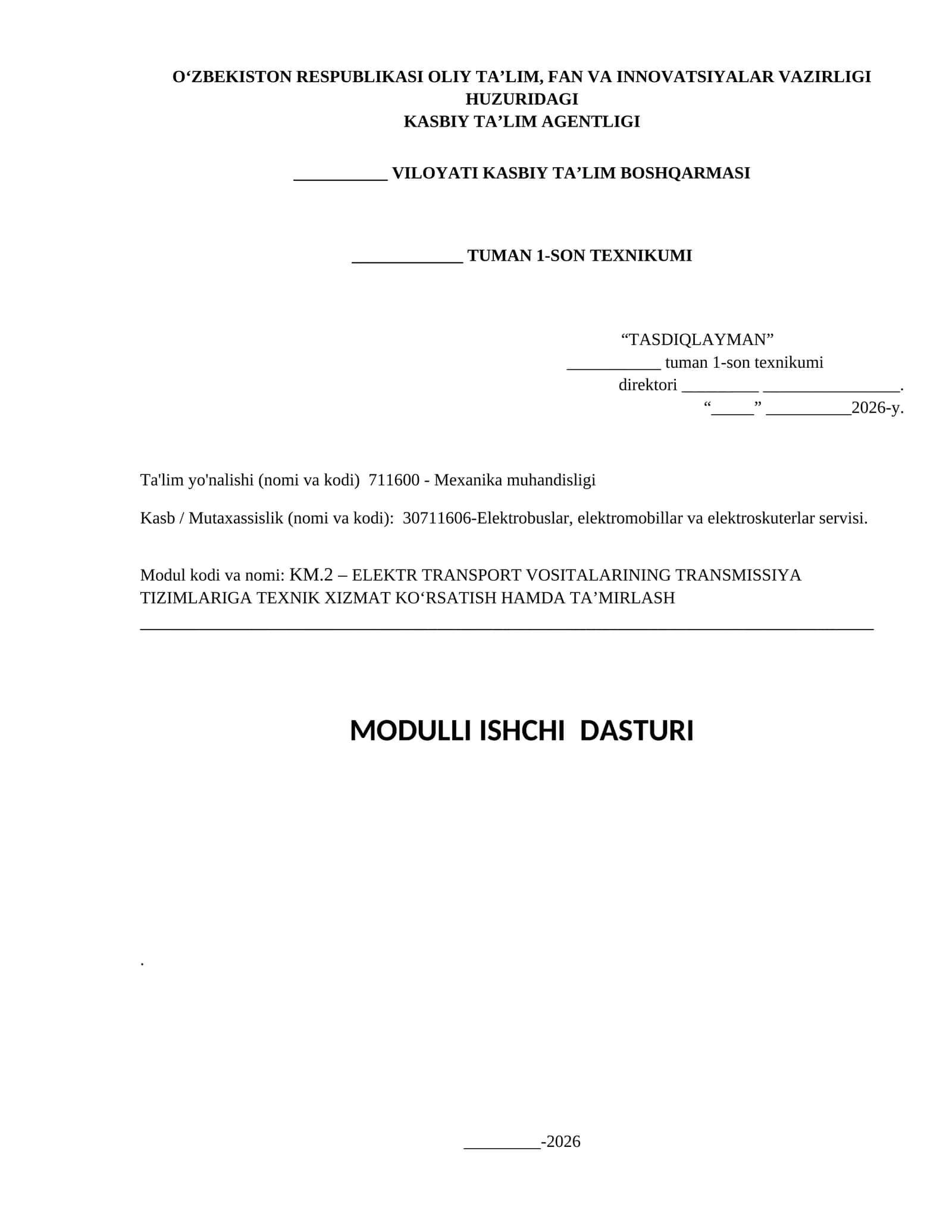 KM2.ELEKTR TRANSPORT VOSITALARINING TRANSMISSIYA TIZIMLARIGA TEXNIK XIZMAT KO‘RSATISH HAMDA TA’MIRLASH moduli ishchi dasturMODULLI ISHCHI DASTURI 1