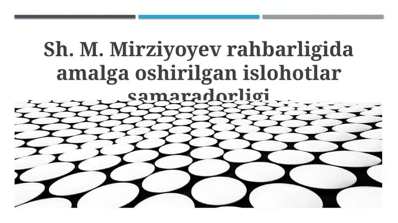 Mirziyoyev islohotlarining asosiy yo'nalishlari va yutuqlari 1