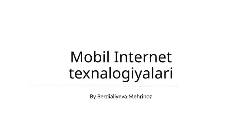 Mobil Internet texnalogiyalari 1