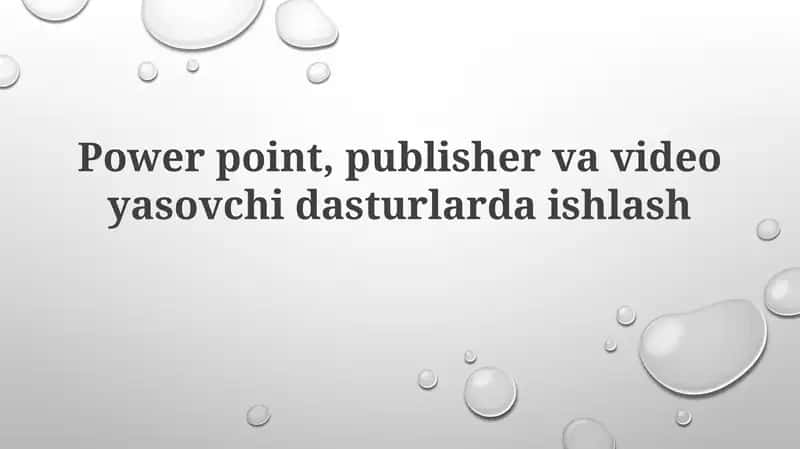 PowerPoint va Publisher bilan ishlash asoslari 1