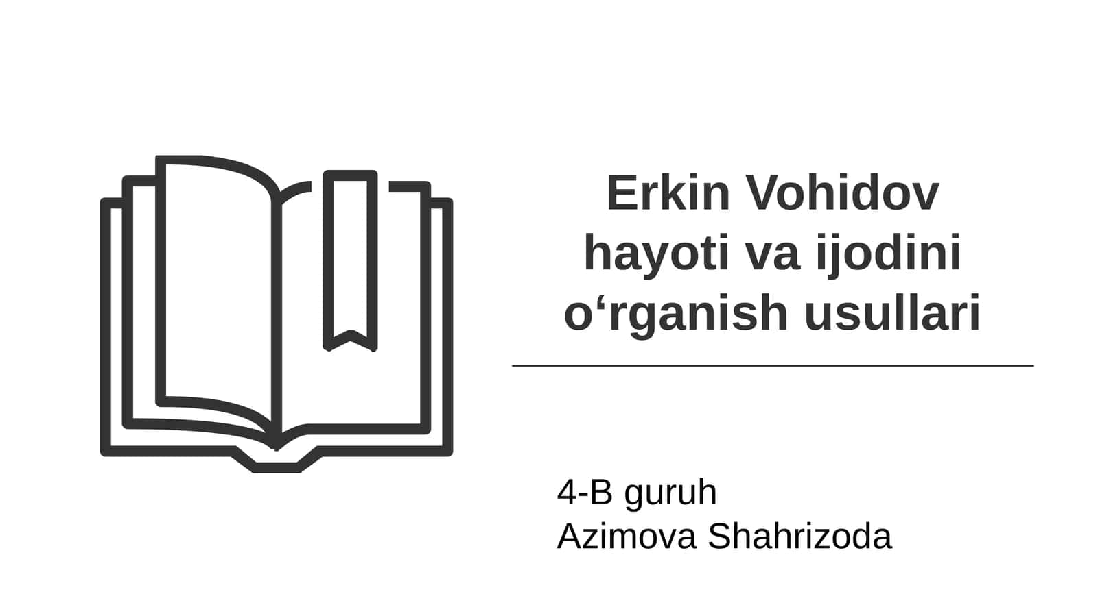 Erkin Vohidov hayoti va ijodini o‘rganish usullari 1