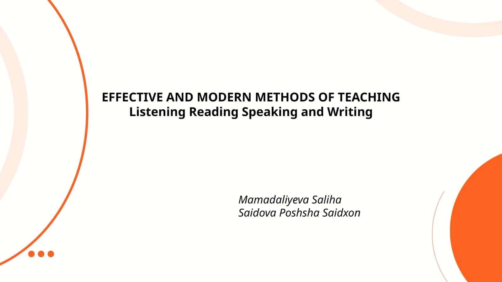 EFFECTIVE AND MODERN METHODS OF TEACHING Listening Reading Speaking and Writing 1