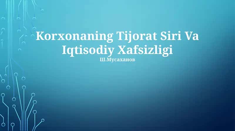 Korxonaning Tijorat Siri Va Iqtisodiy Xafsizligi 1