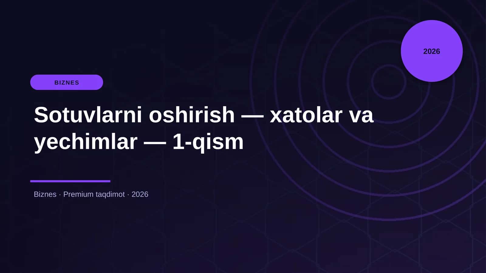 Sotuvlarni oshirish — xatolar va yechimlar — 1-qism 1
