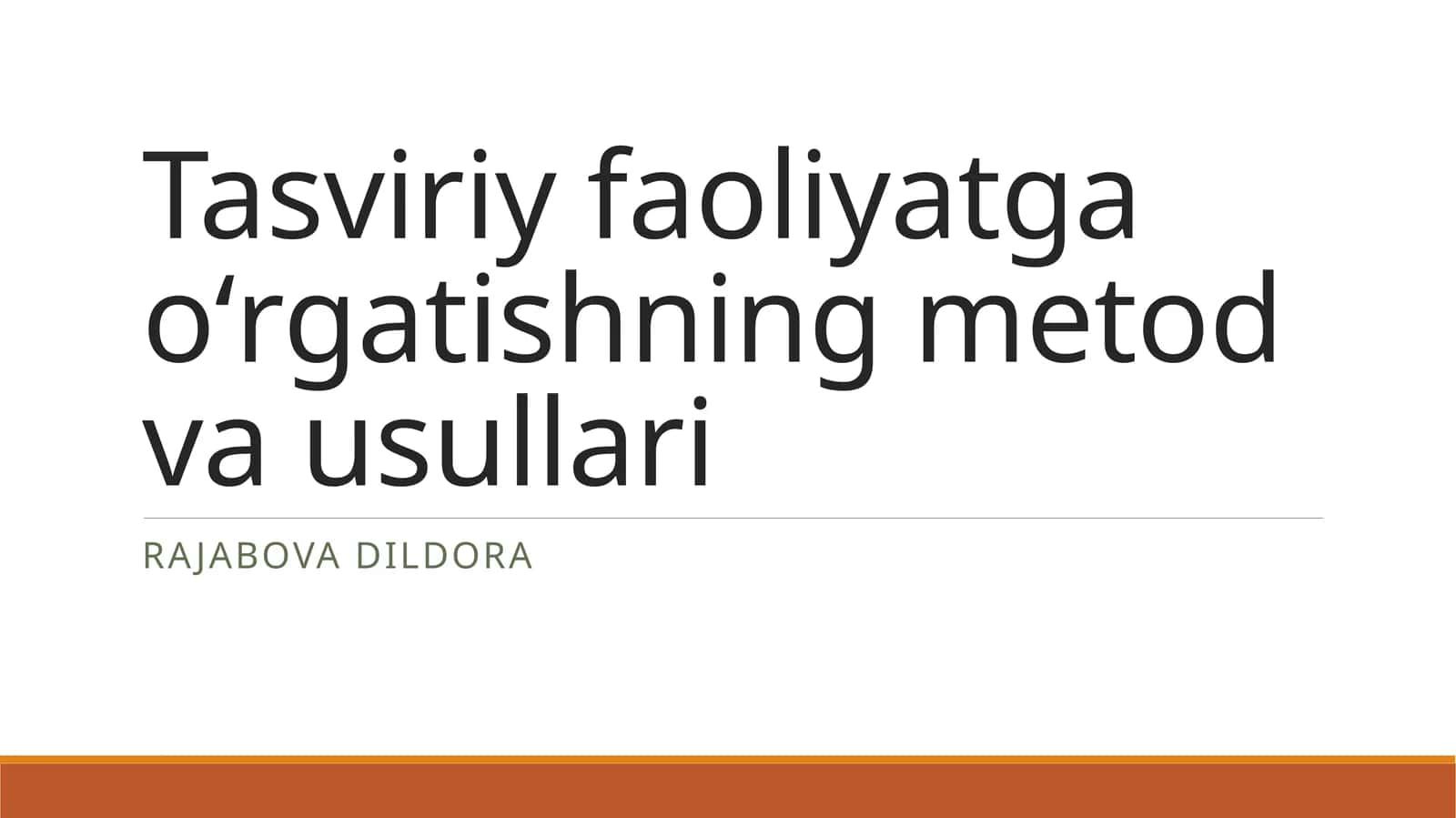 Tasviriy faoliyatga oʻrgatishning metodi va usullari 1