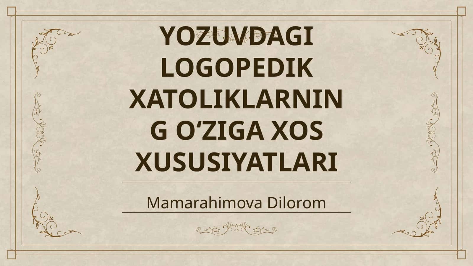 YOZUVDAGI LOGOPEDIK XATOLIKLARNING OʻZIGA XOS XUSUSIYATLARI 1