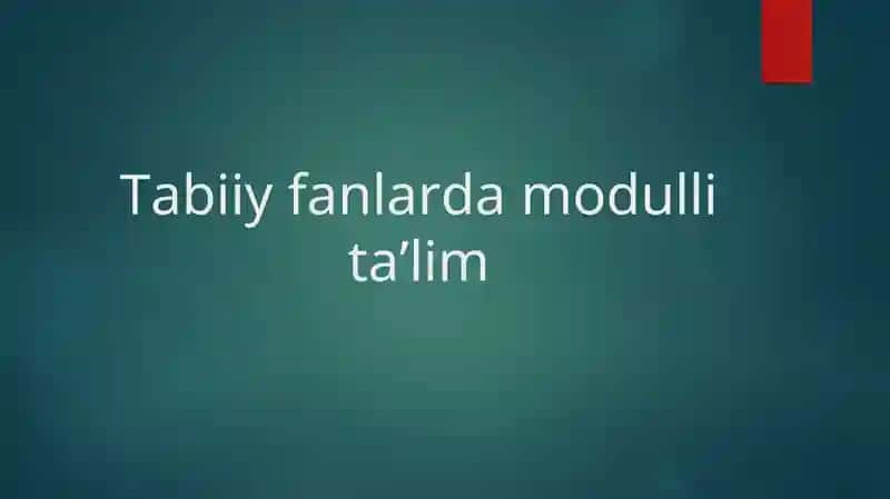 Tabiiy fanlarda modulli ta’lim 1