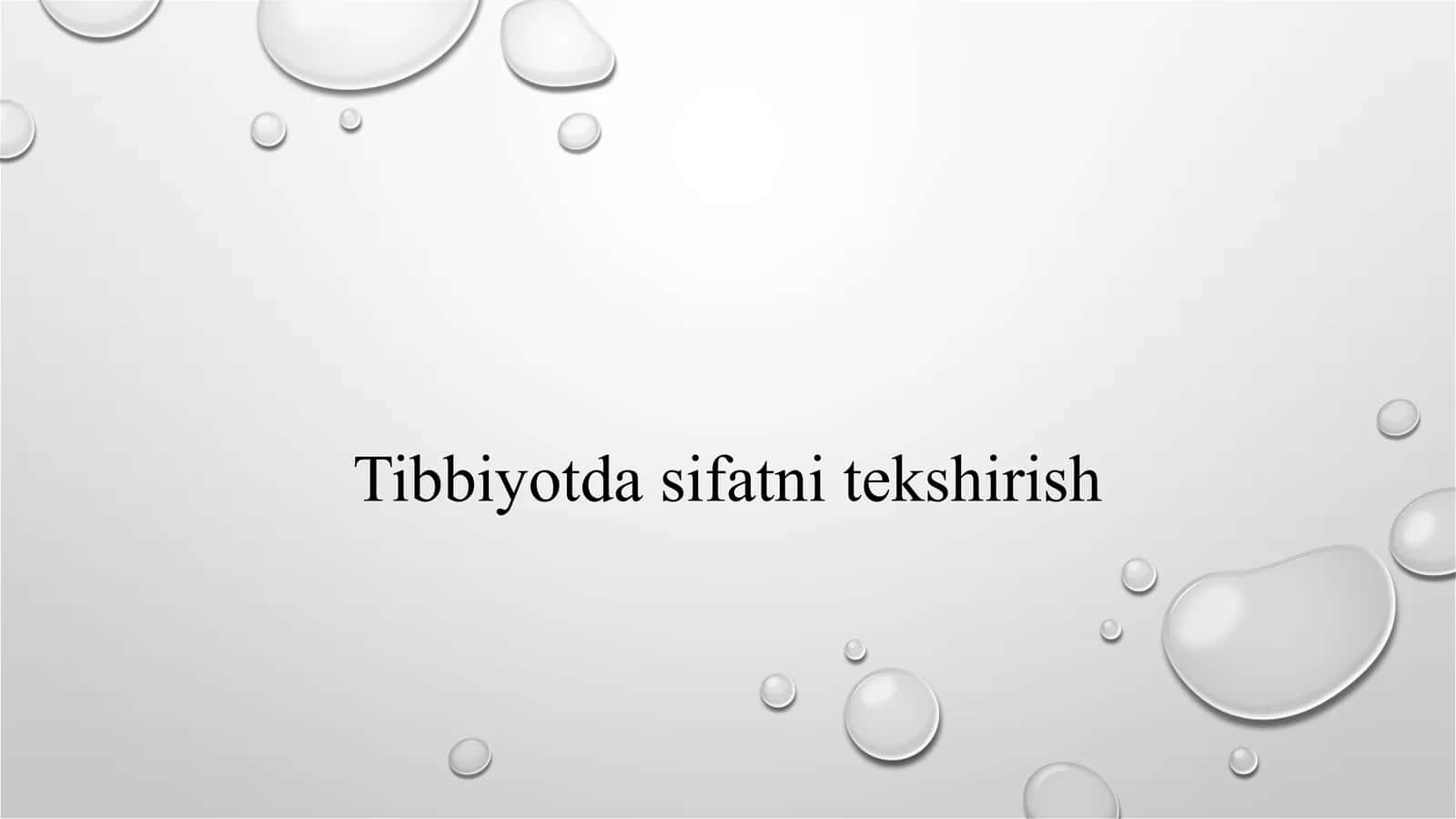 Tibbiyotda sifatni tekshirish 1