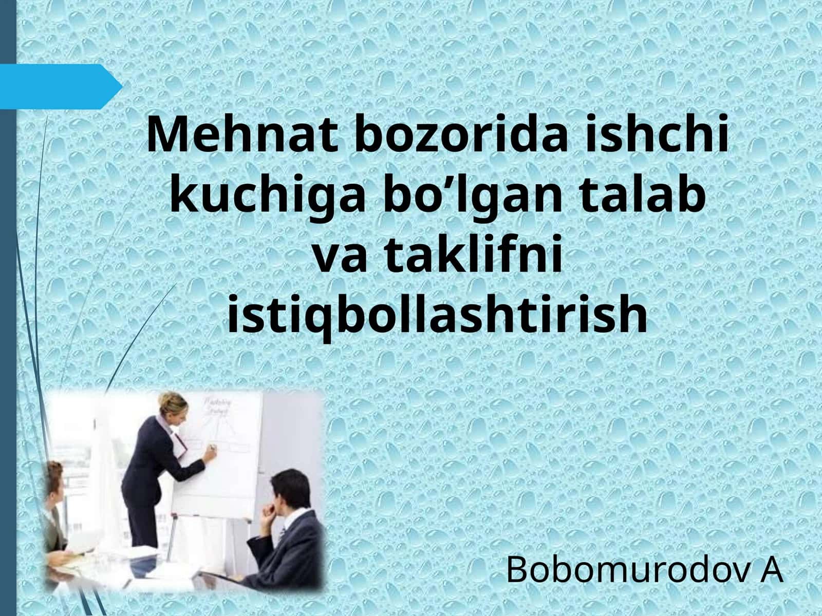 Mehnat bozorida ishchi kuchiga bo’lgan talab va taklifni istiqbollashtirish 1