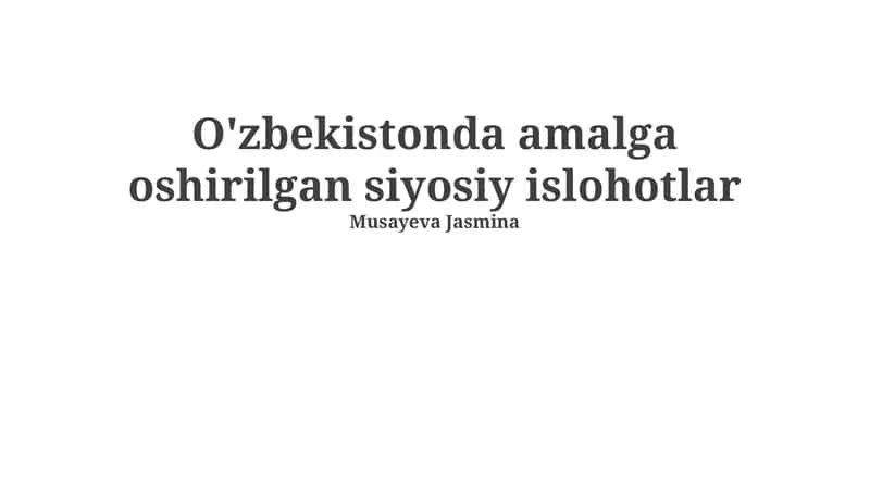 O'zbekistonda amalga oshirilgan siyosiy islohotlar 1