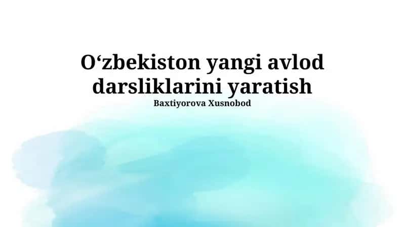 Oʻzbekiston yangi avlod darsliklarini yaratish 1