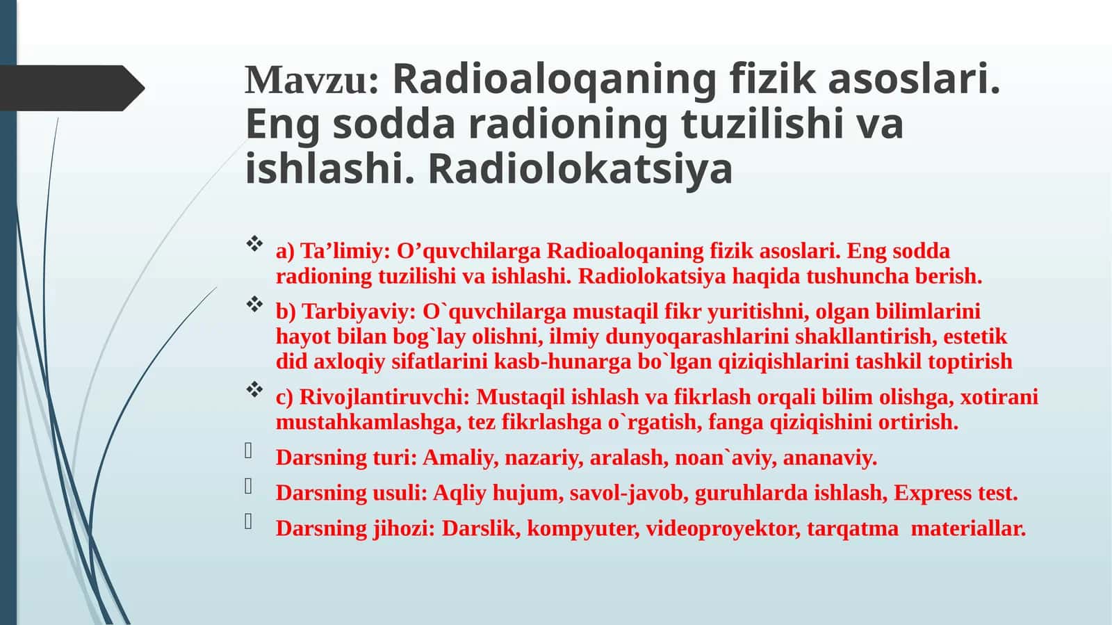 Radioaloqaning fizik asoslari. Eng sodda radioning tuzilishi va ishlashi. Radiolokatsiya. 11-sinf fizika fanidan dars ishlanma. 1