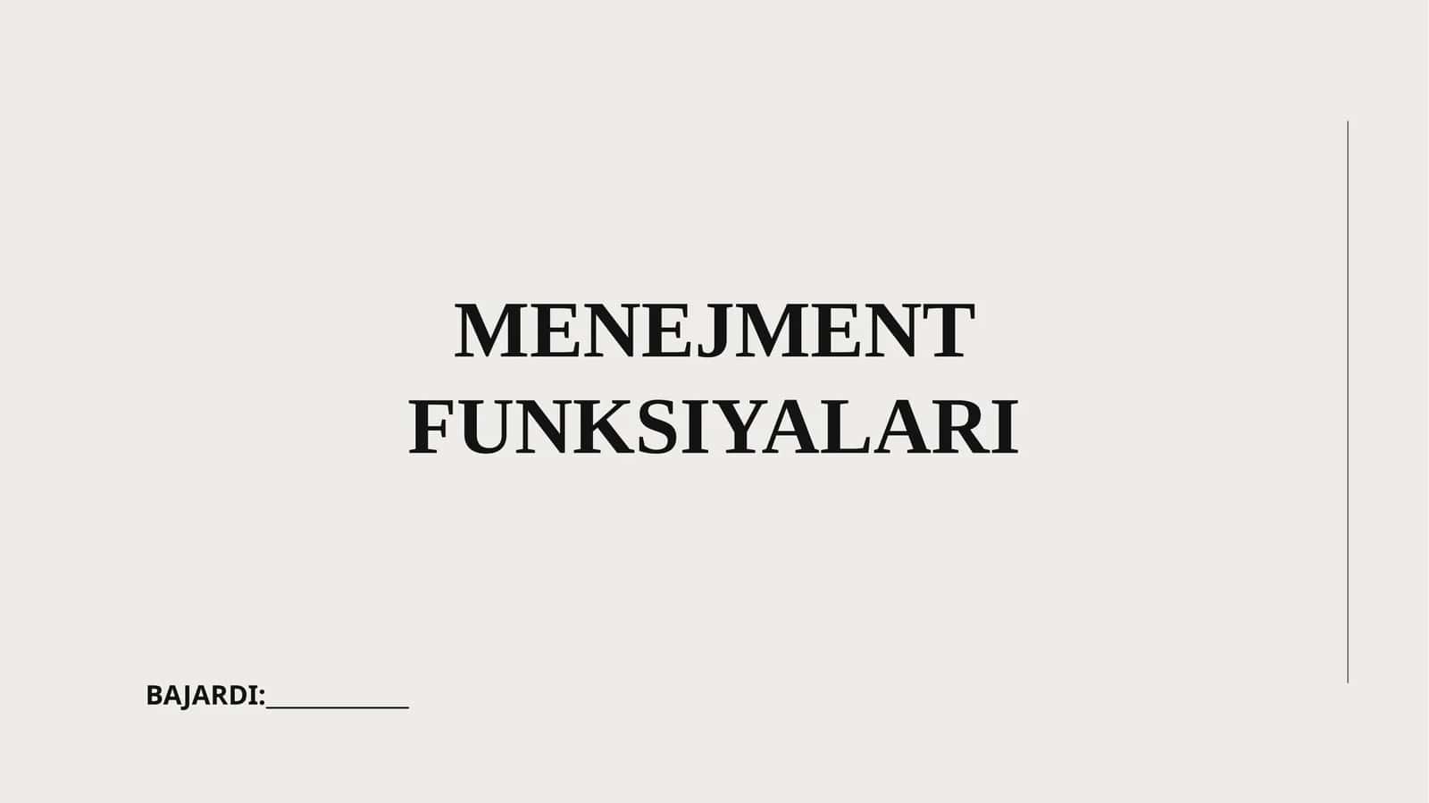 MENEJMENT FUNKSIYALARI 1