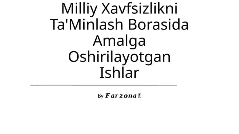 Milliy Xavfsizlikni Ta'Minlash Borasida Amalga Oshirilayotgan Ishlar 1