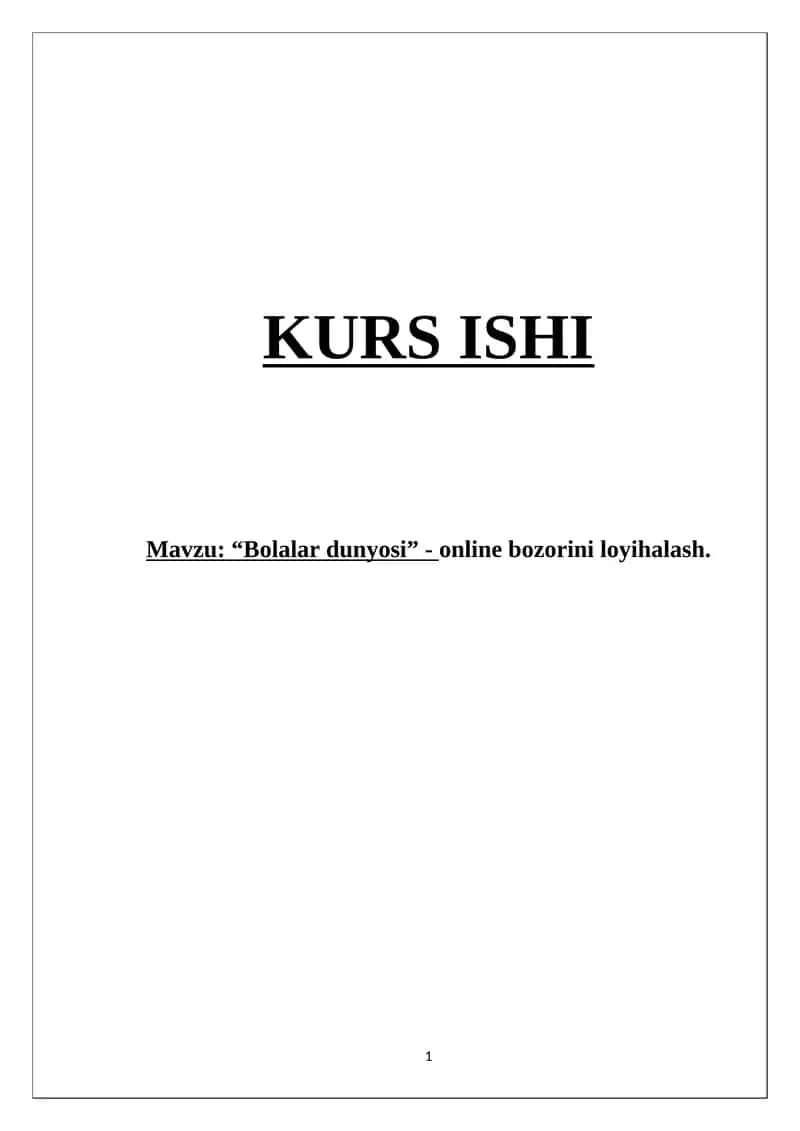“Bolalar dunyosi” - online bozorini loyihalash 1