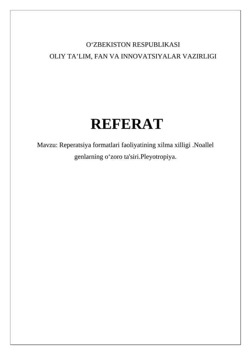 Reparatsiya formatlari faoliyatining xilma xilligi.Noallel genlarning oʻzoro ta'siri.Pleyotropiya 1